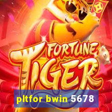 pltfor bwin 5678